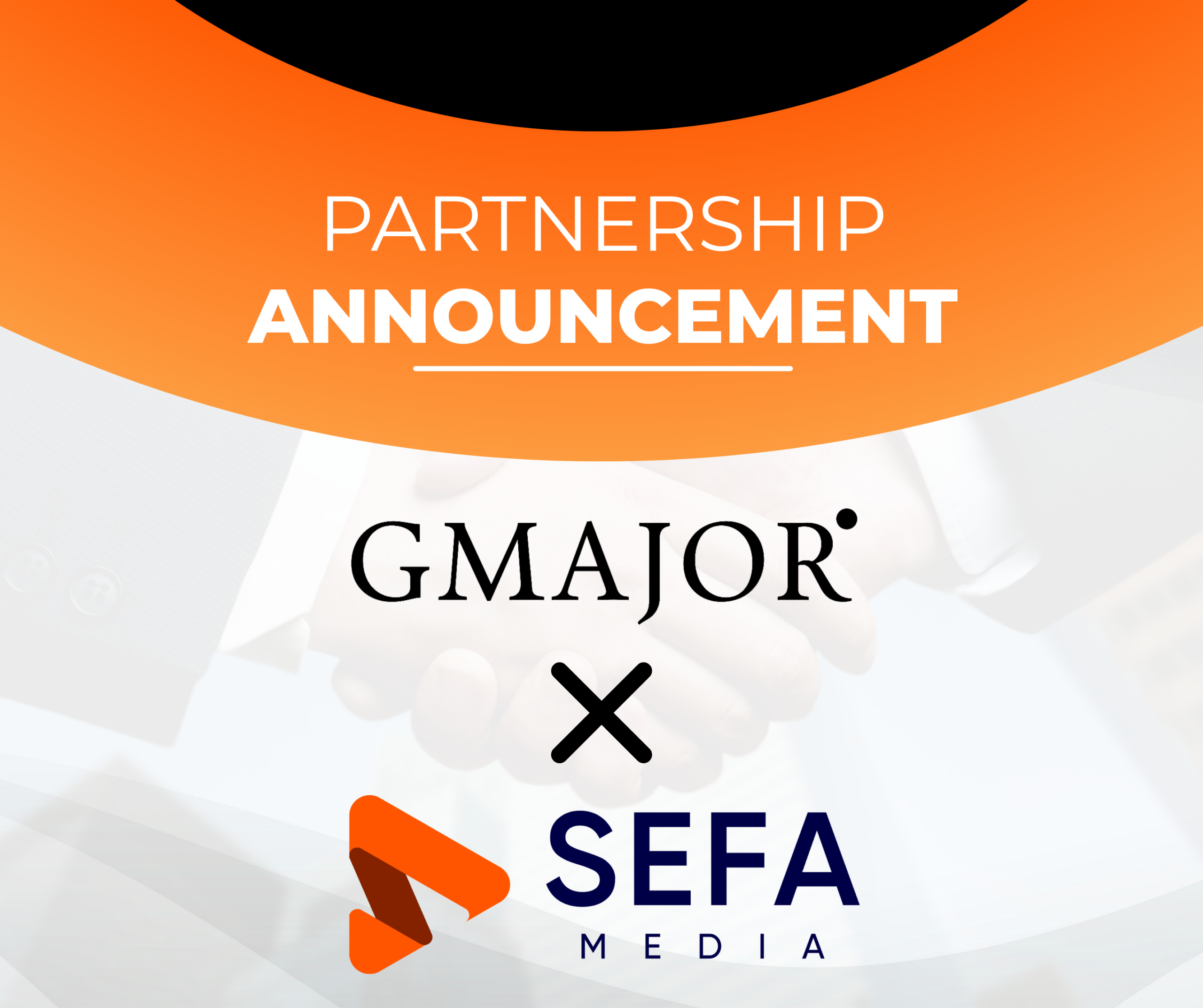 GMAJOR x SEFA Media 